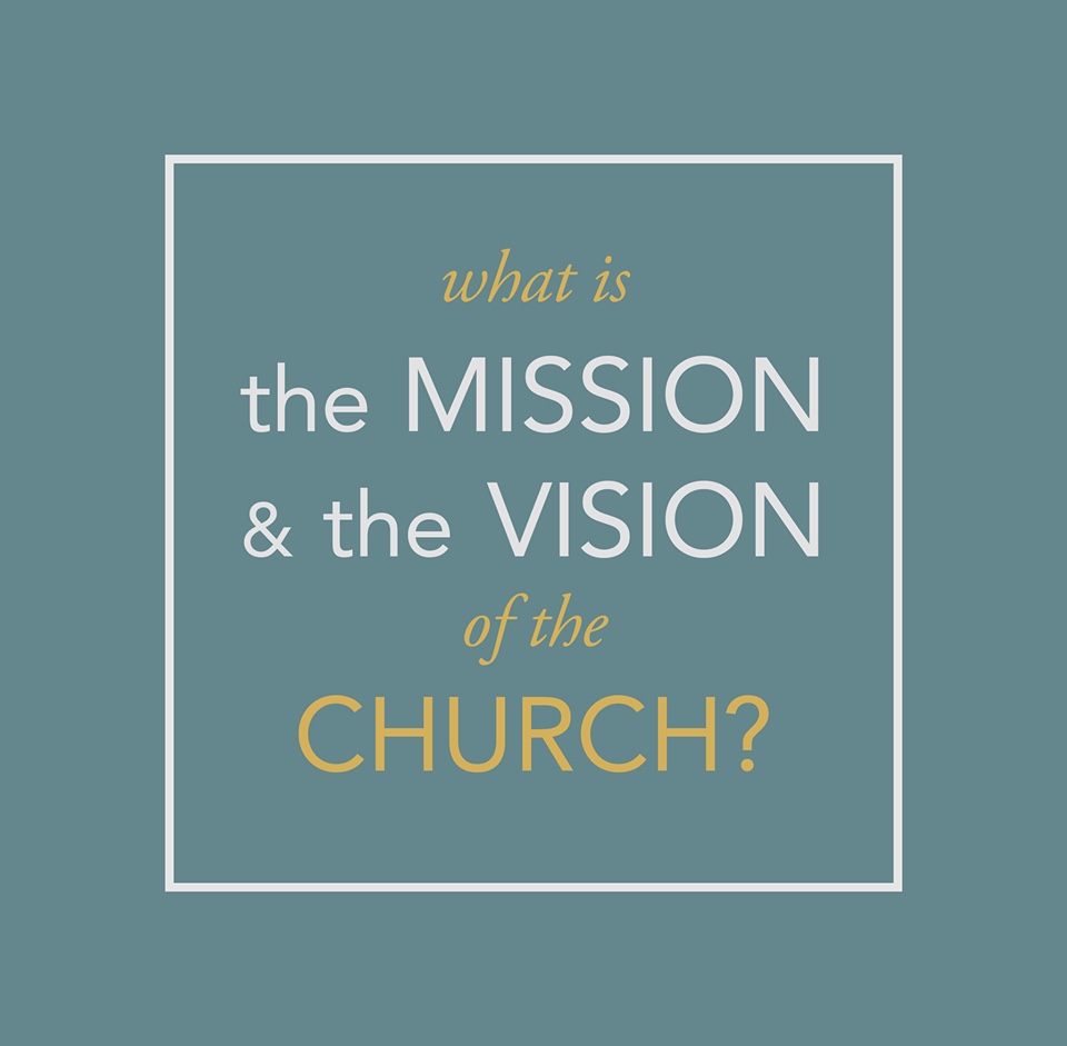 Featured image for “The Mission and Vision of the Church”